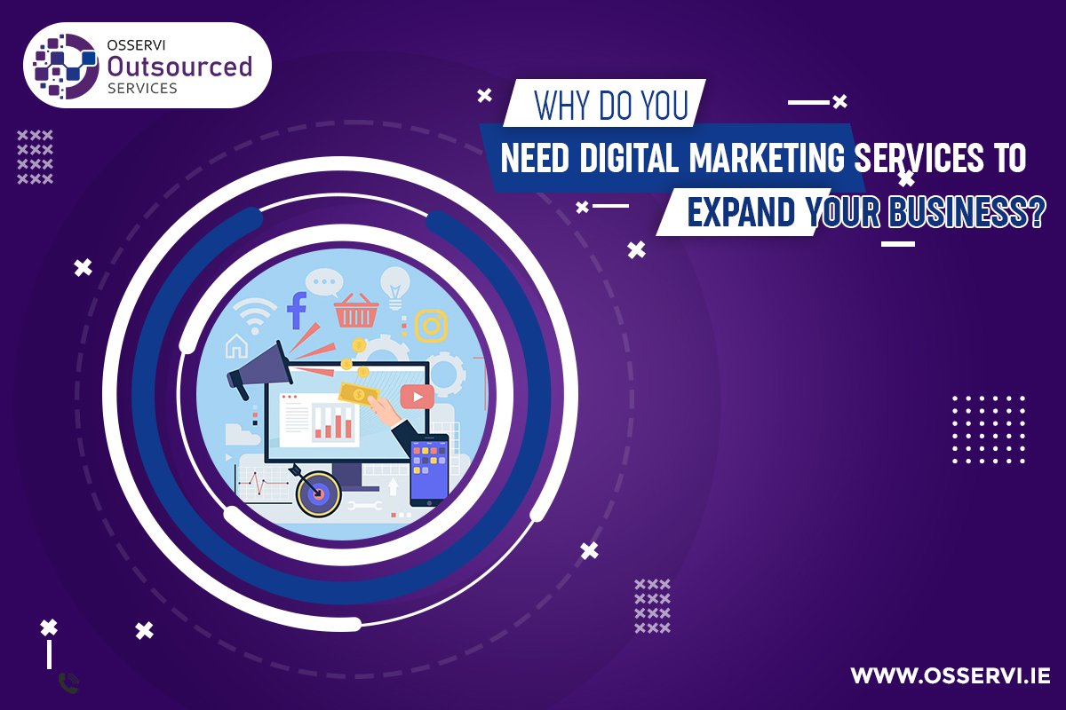 Why do you need digital marketing services to expand your business