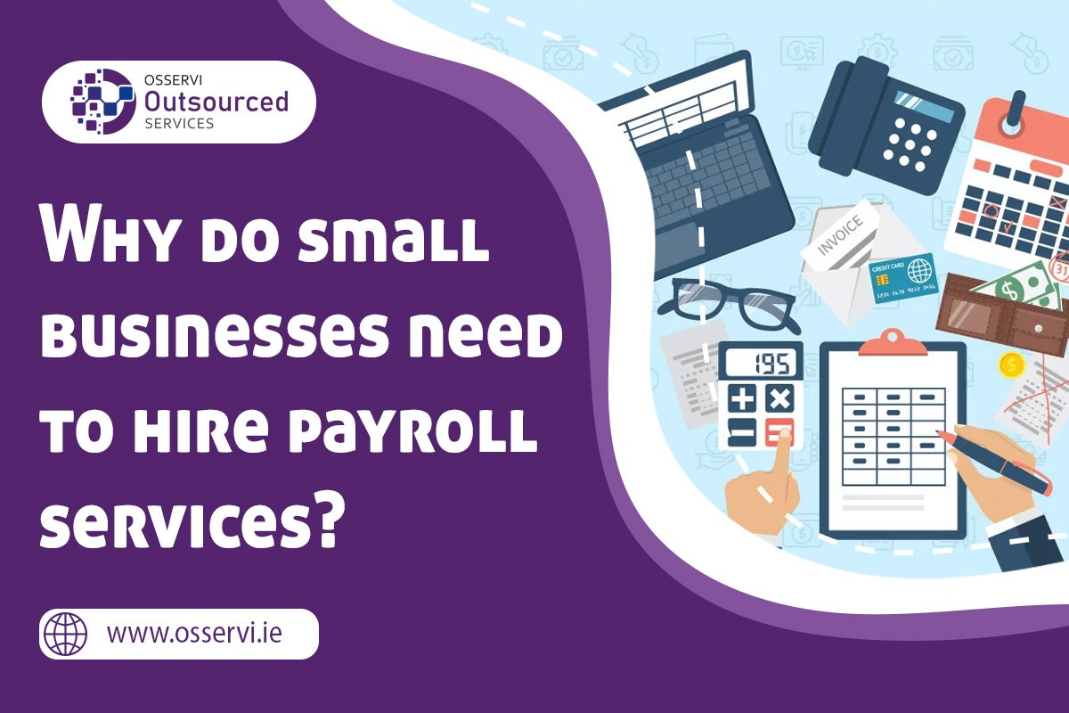 Why do Small Businesses Need to Hire Payroll Services