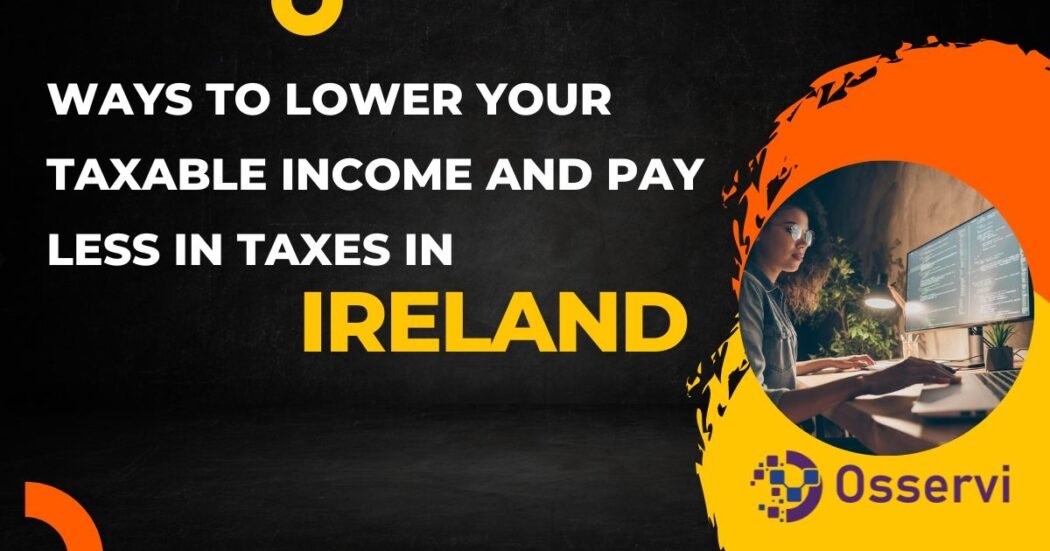 Ways to lower your taxable income and pay less in taxes in